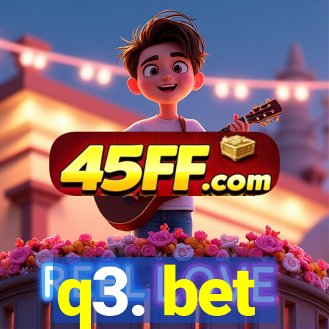 q3. bet
